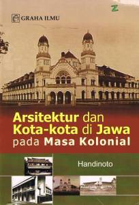 Arsitektur dan Kota-kota di Jawa Pada Masa Kolonial 